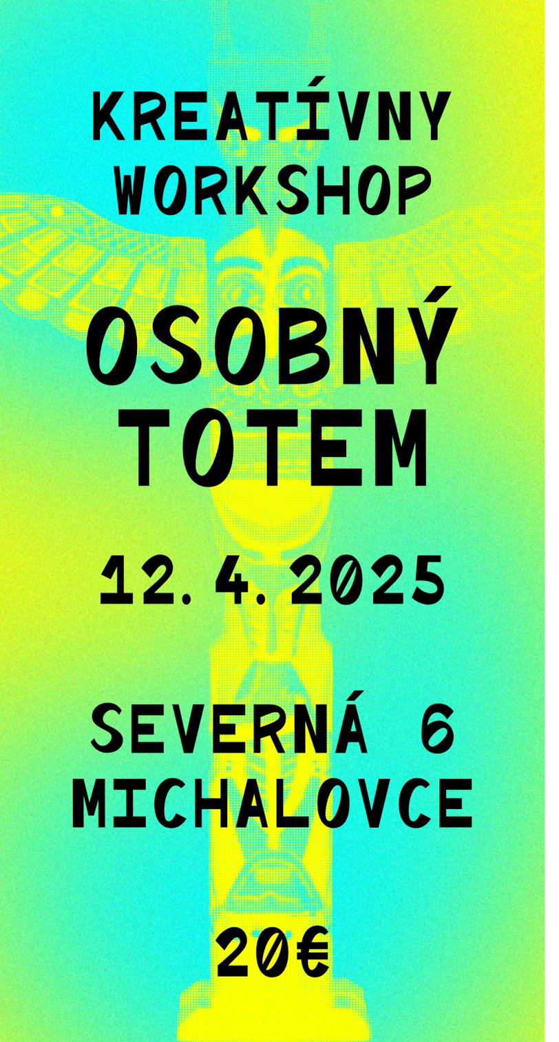 Plagát: Kreatívny workshop Osobný totem, 12. 4. 2025, Severná 6, Michalovce